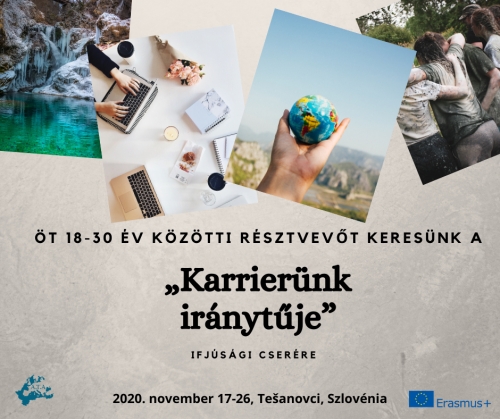"Karrier&uuml;nk ir&aacute;nytűje" - r&eacute;sztvevőket keres&uuml;nk Szlov&eacute;ni&aacute;ba, ifj&uacute;s&aacute;gi cser&eacute;re!