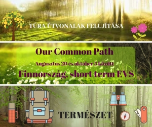 Our Common Path - Short term EVS Finnorsz&aacute;gban